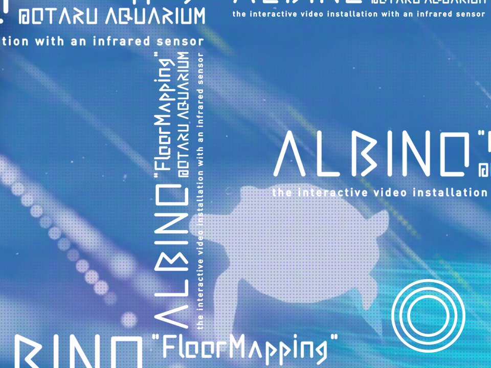 ALBINO – フロアマッピング〜海への誘い〜