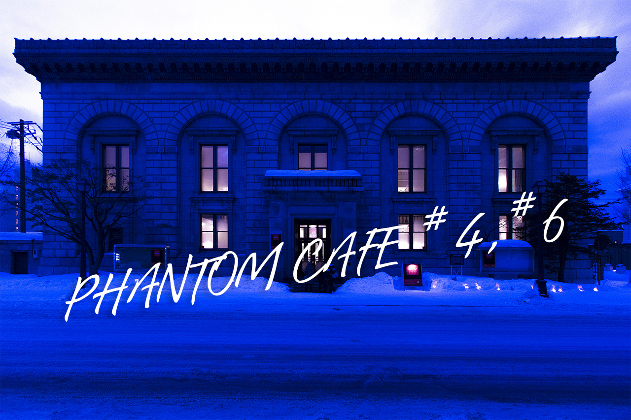 PHANTOM CAFE #4,#6